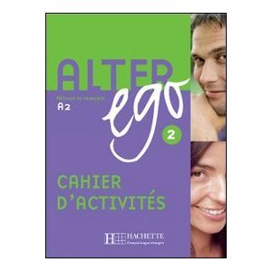 Alter ego 2 Méthode de français: Cahier d'exercices